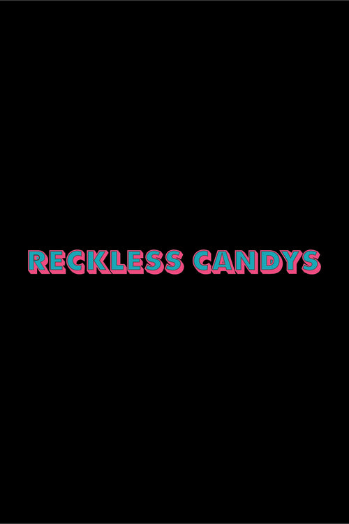 Reckless candys